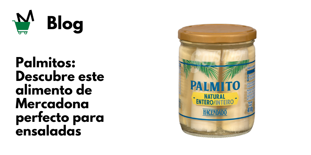 Palmitos mercadona ensaladas que es de donde salen