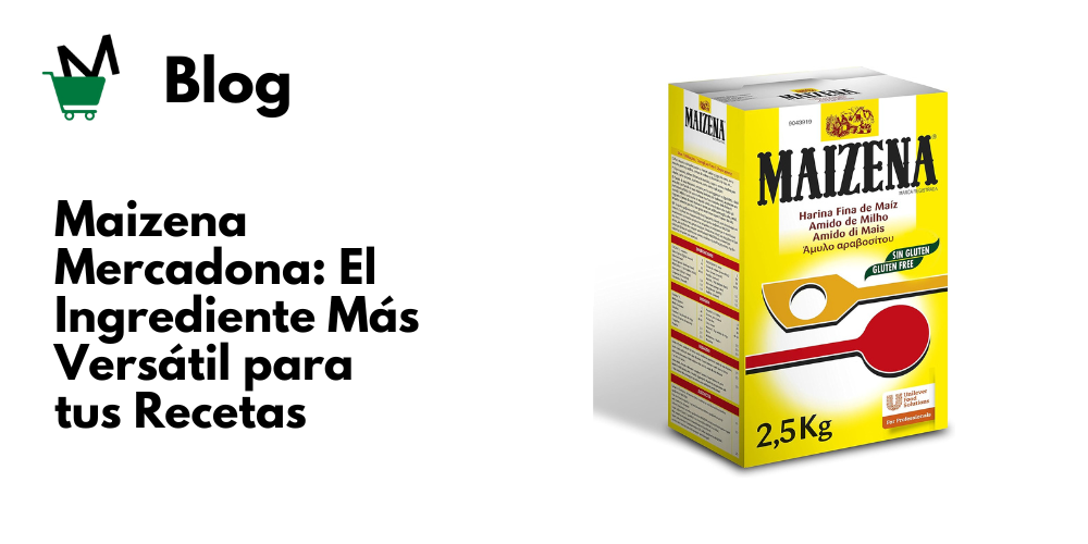 Maizena Mercadona El Ingrediente Versátil para Todas tus Recetas