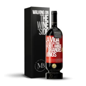 «La vida está hecha para buenos amigos y grandes vinos» Mensaje en una Botella. Vino Tinto Premium Reserva 12 Meses MBS Martín Berasategui System + Gift Box. Etiqueta Roja PERSONALIZABLE